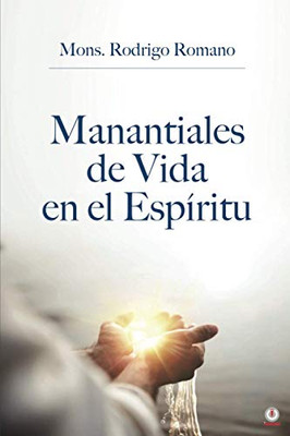 Manantiales de vida en el espíritu (Spanish Edition)