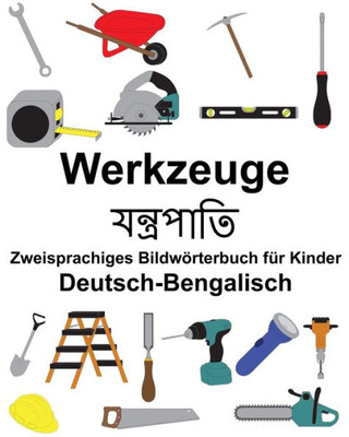 Deutsch-Bengalisch Werkzeuge Zweisprachiges Bildwörterbuch für Kinder (FreeBilingualBooks.com) (German Edition)