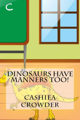 Dinosaurs Have Manners Too!
