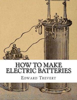 How To Make Electric Batteries