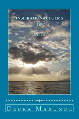 Inspirational Poems of Faith: Inspiration, Lord, God, Love