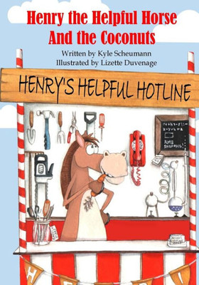 Henry the Helpful Horse: and the coconuts