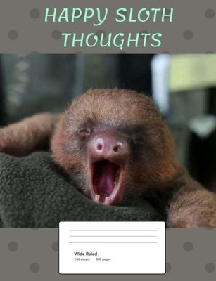 Happy Sloth Thoughts (Vol. 9)