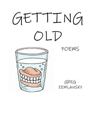 Getting Old Poems