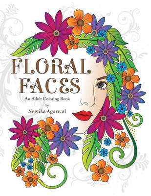 Floral Faces: An Adult Coloring Book
