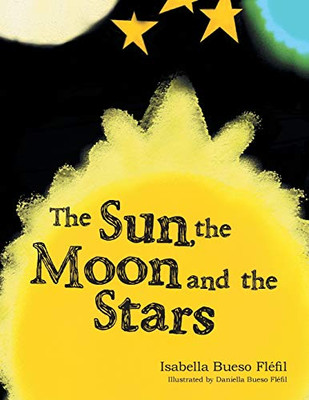 The Sun, the Moon and the Stars - Paperback