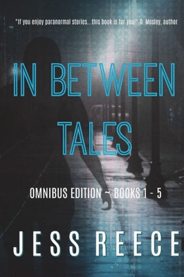 In Between Tales: Omnibus edition ~ Books 1-5
