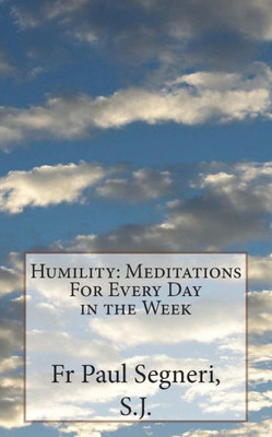 Humility: Meditations For Every Day in the Week