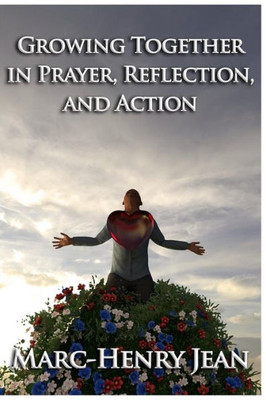 Grow Together in Prayer, Reflection, and Action