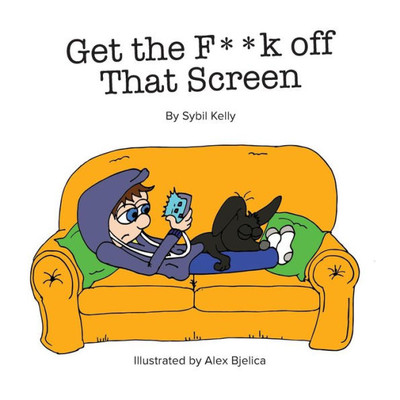 Get The F**k Off That Screen