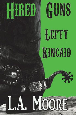 Lefty Kincaid (Hired Guns)