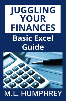 Juggling Your Finances: Basic Excel Guide (Budgeting for Beginners)