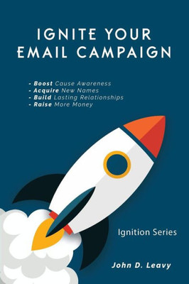 Ignite Your Email Campaign (Ignition Series)