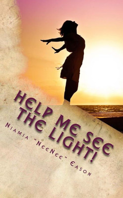 Help Me See The Light!
