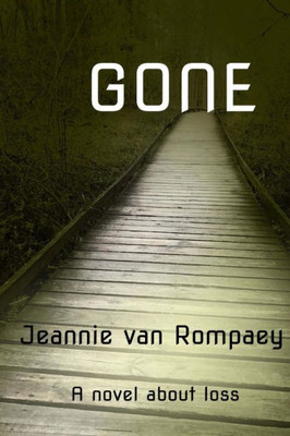 GONE: A novel about loss