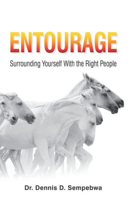 Entourage: Surrounding Yourself With the Right People