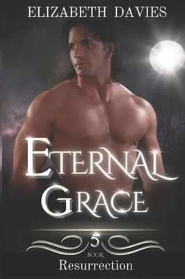 Eternal Grace (Resurrection) (Volume 5)