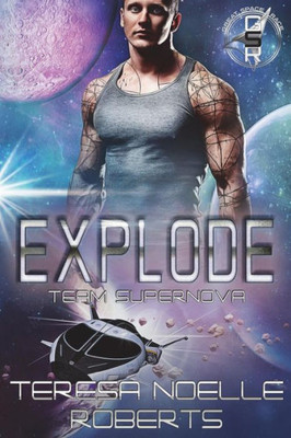 Explode: Team Supernova (The Great Space Race)
