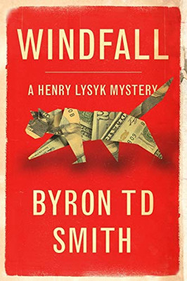 Windfall: A Henry Lysyk Mystery - 9781775322634