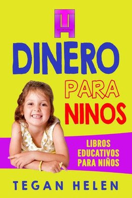 Dinero para ninos: Libros educativos para ninos (Spanish Edition)