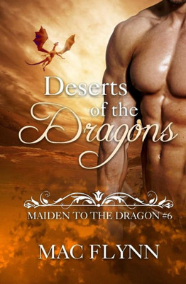 Deserts of the Dragons: Maiden to the Dragon #6
