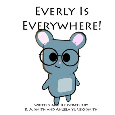 Everly Is Everywhere (Everly Everywhere Books)