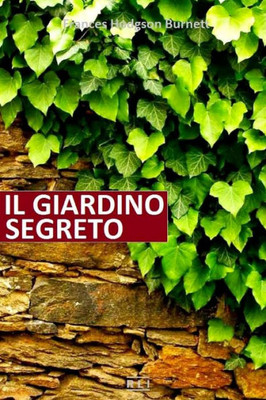 F. H. Burnett. Il giardino segreto (Italian Edition)