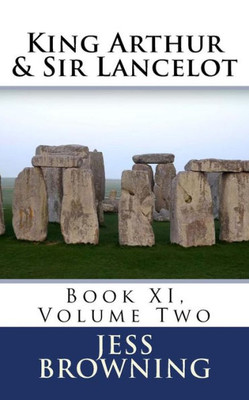 King Arthur & Sir Lancelot: Book XI, Volume Two (Ming Arthur Series)