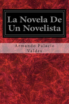 La Novela De Un Novelista (Spanish Edition)
