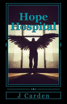 Hope Hospital: Unorthodox Ministries