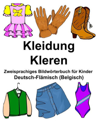 Deutsch-Flämisch (Belgisch) Kleidung/Kleren Zweisprachiges Bildwörterbuch für Kinder (FreeBilingualBooks.com) (German Edition)