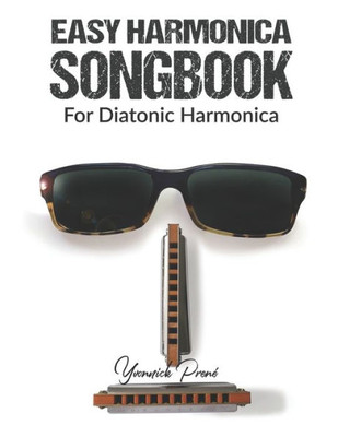 Easy Harmonica Songbook: For Diatonic Harmonica