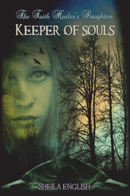 Keeper of Souls (The Faith Healer's Daughters)