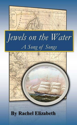 Jewels on the Water: A Song of Songs