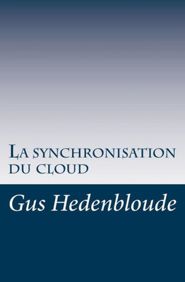 La synchronisation du cloud (Global Human Being) (French Edition)