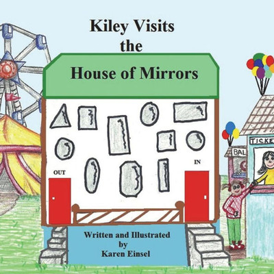 Kiley Visits The House of Mirrors (Kiley's Stories)