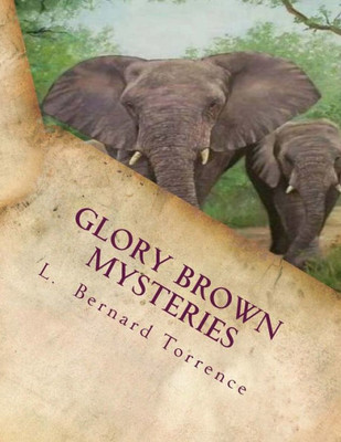 Glory Brown Mysteries: Join Principal Glory Brown and company as they solve mysteries)