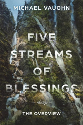 Five Streams of Blessing: The Overview