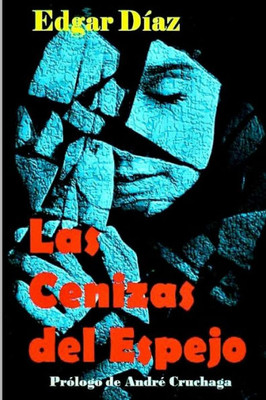 Las Cenizas del Espejo (Spanish Edition)