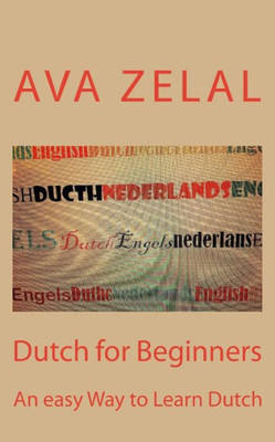 Dutch for Beginners: A easy way to learn basic Dutch (simple communication)