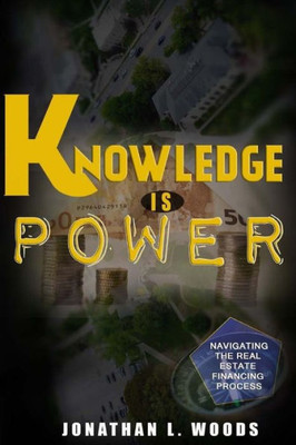 Knowledge is Power: Navigating the Real Estate financing process