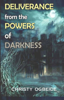 Deliverance from the powers of darkness