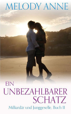 Ein unbezahlbarer Schatz (Milliardär und Junggeselle, Buch 11) (German Edition)