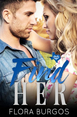 Find Her: Texas Hearts Series Book 2