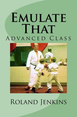 Emulate That: Advanced Class