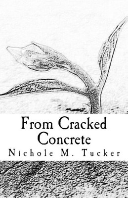 From Cracked Concrete