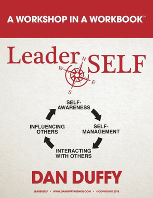 LeaderSELF: A Leadership Development Program (Workshop in a Workbook)
