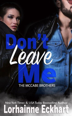 Don't Leave Me (The McCabe Brothers)
