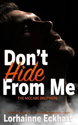 Don't Hide From Me (The McCabe Brothers)