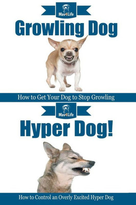 Growling Dog! & Hyper Dog!